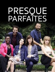 Presque parfaites SAISON 1