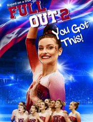 Full Out 2: You Got This!